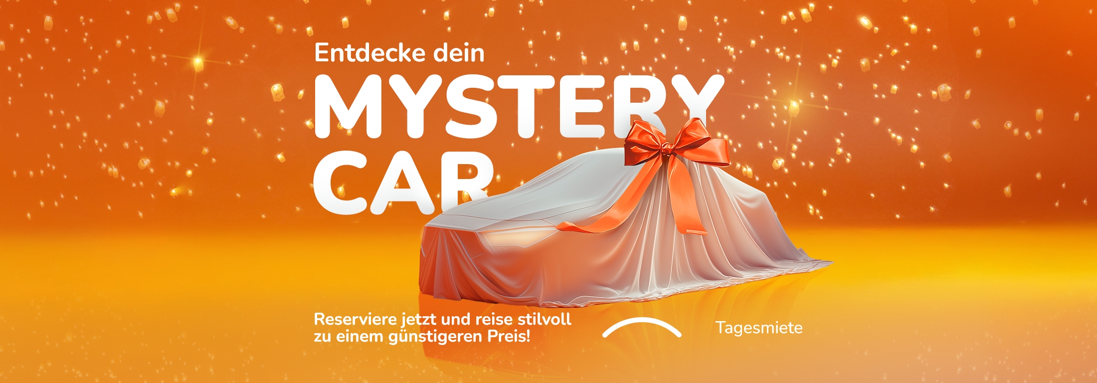 Die besten Überraschungen erwarten Sie in unserer speziellen MYSTERY CAR-Aktion!